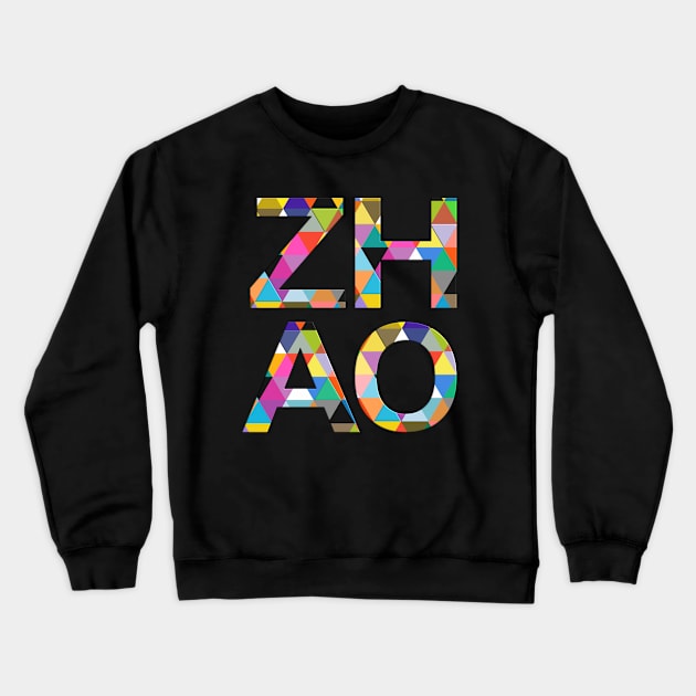 Zhao, name, typography Crewneck Sweatshirt by Furashop